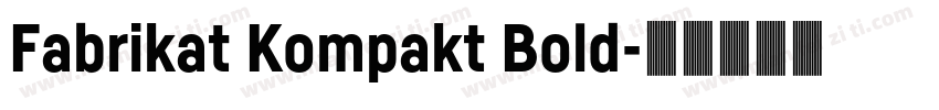 Fabrikat Kompakt Bold字体转换